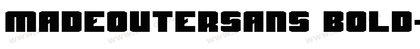 MADEOUTERSANS BOLD字体转换 MADEOUTERSANS BOLD字体转换